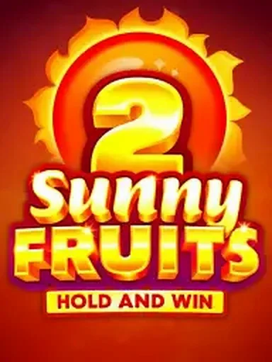 Sunny Fruits 2: Hold and Win — Playson